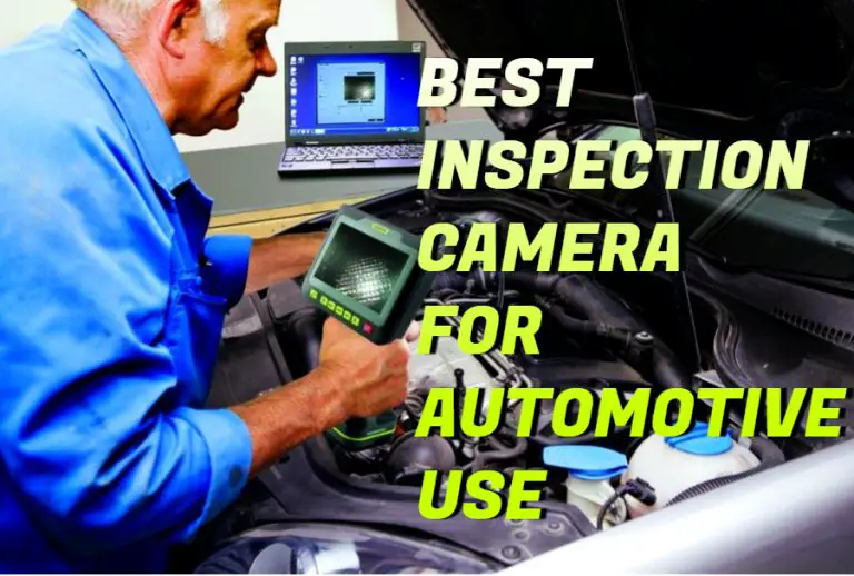 best inspection camera for automotive use